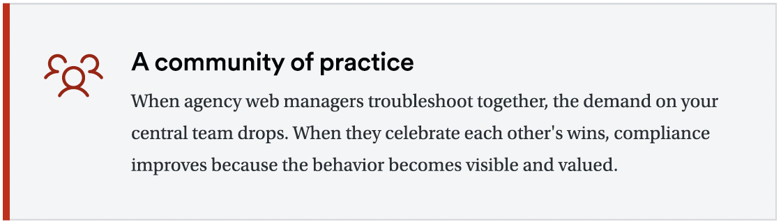 Callout section titled “A community of practice” explaining that when agency web managers collaborate and troubleshoot together, the burden on central teams decreases and compliance improves through shared learning, visibility, and recognition of good practices.